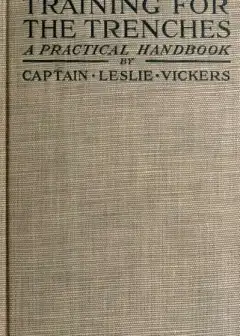 Ảnh Training For The Trenches . A Practical Handbook Based Upon Personal Experience During The