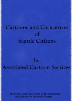 Cartoons And Caricatures Of Seattle Citizens