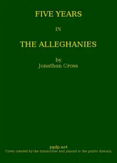 Five Years In The Alleghanies