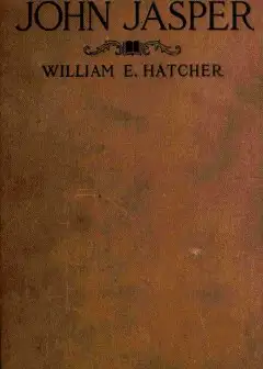 John Jasper. The Unmatched Negro Philosopher And Preacher