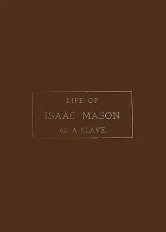 Life Of Isaac Mason As A Slave