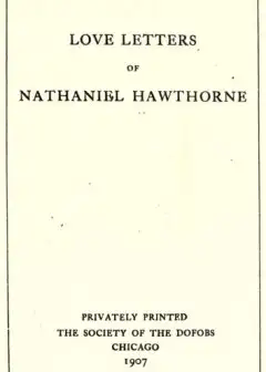Love Letters Of Nathaniel Hawthorne, Volume 2 (Of 2)