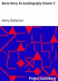 Ảnh Marse Henry. An Autobiography (Volume 1)