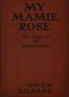 My Mamie Rose. The Story Of My Regeneration