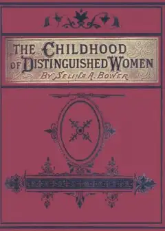 The Childhood Of Distinguished Women