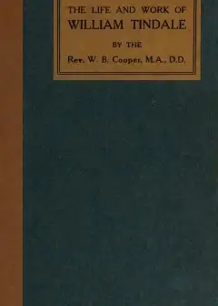 The Life And Work Of William Tindale