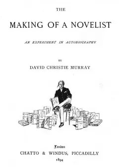 The Making Of A Novelist . An Experiment In Autobiography