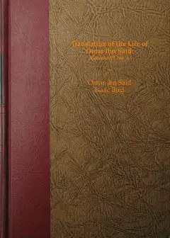 Translation Of The Life Of Omar Ibn Said. Manuscript No. 1