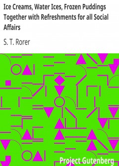 Ice Creams, Water Ices, Frozen Puddings Together With Refreshments For All Social Affairs