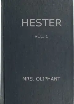Ảnh Hester. A Story Of Contemporary Life, Volume 1 (Of 3)