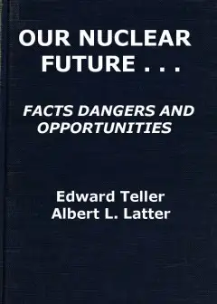 Ảnh Our Nuclear Future. Facts, Dangers And Opportunities