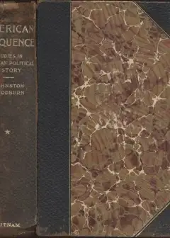 Ảnh American Eloquence, Volume 2 . Studies In American Political History (1896)