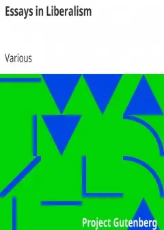 Ảnh Essays In Liberalism . Being The Lectures And Papers Which Were Delivered At The . Liberal