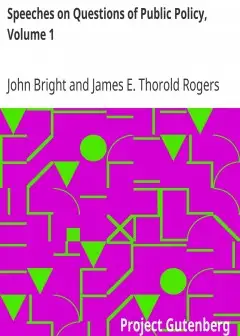 Speeches On Questions Of Public Policy, Volume 1