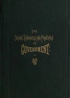 Ảnh The Origin, Tendencies And Principles Of Government . A Review Of The Rise And Fall Of Nat