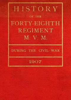 History Of The Forty-Eighth Regiment M. V. M. During The Civil War