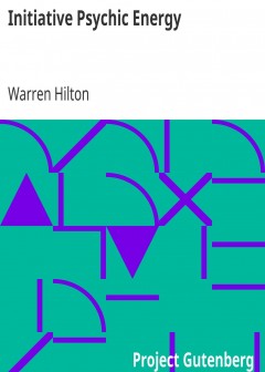 Initiative Psychic Energy . Being The Sixth Of A Series Of Twelve Volumes On The . Applica