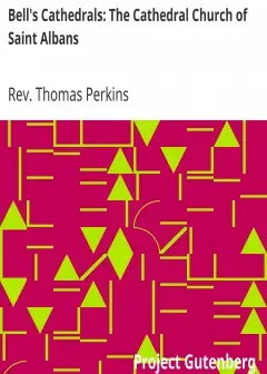 Bell’s Cathedrals. The Cathedral Church Of Saint Albans . With An Account Of The Fabric &