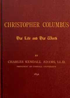 Christopher Columbus. His Life And His Work