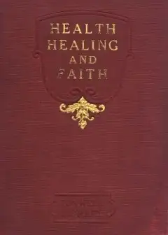 Health, Healing, And Faith