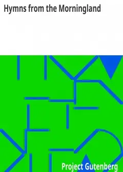 Ảnh Hymns From The Morningland . Being Translations, Centos And Suggestions From The Service B