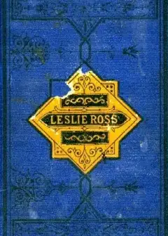 Leslie Ross; Or, Fond Of A Lark