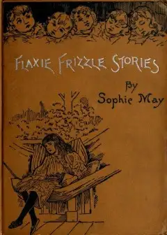 Little Pitchers . Flaxie Frizzle Stories