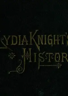 Lydia Knight’s History . The First Book Of The Noble Women’s Lives