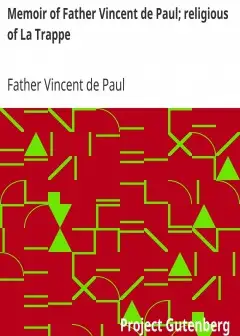 Memoir Of Father Vincent De Paul; Religious Of La Trappe