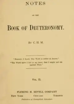 Notes On The Book Of Deuteronomy, Volume I