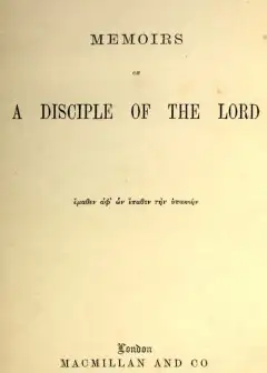 Philochristus. Memoirs Of A Disciple Of The Lord