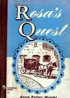 Rosa’s Quest . Or, The Way To The Beautiful Land
