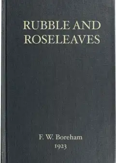 Rubble And Roseleaves, And Things Of That Kind
