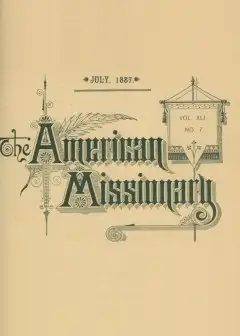 The American Missionary — Volume 41, No. 7, July, 1887