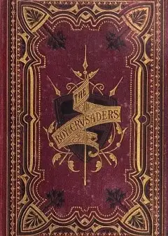 The Boy Crusaders. A Story Of The Days Of Louis Ix