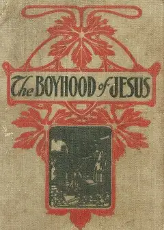 The Boyhood Of Jesus