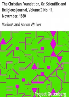 The Christian Foundation, Or, Scientific And Religious Journal, Volume I, No. 11, November