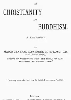 The Metaphysic Of Christianity And Buddhism. A Symphony
