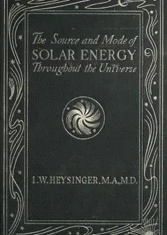 The Source And Mode Of Solar Energy Throughout The Universe