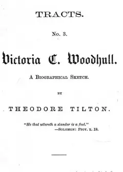 Victoria C. Woodhull. A Biographical Sketch