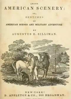 A Gallop Among American Scenery . Or, Sketches Of American Scenes And Military Adventure