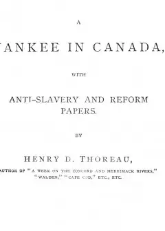 A Yankee In Canada, With Anti-Slavery And Reform Papers