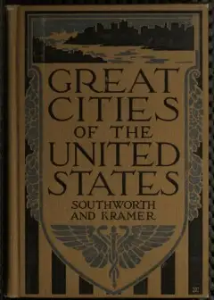 Great Cities Of The United States . Historical, Descriptive, Commercial, Industrial