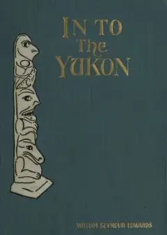 In To The Yukon
