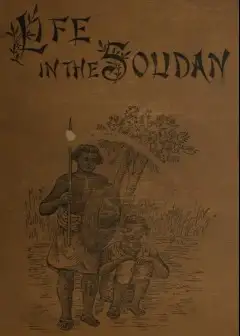 Ảnh Life In The Soudan . Adventures Amongst The Tribes, And Travels In Egypt, In 1881 And 1882