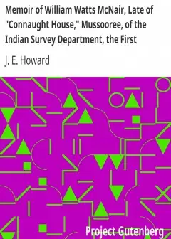 Memoir Of William Watts Mcnair, Late Of .connaught House,. Mussooree, Of The Indian Survey