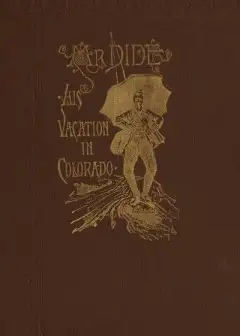 Mr. Dide, His Vacation In Colorado