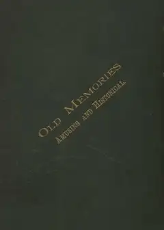 Old Memories. Amusing And Historical