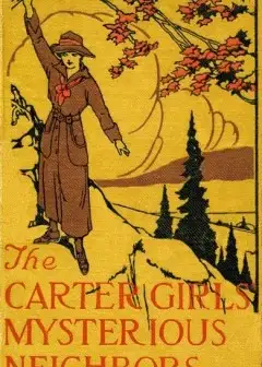 The Carter Girls’ Mysterious Neighbors