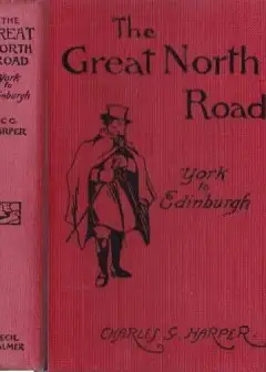 The Great North Road, The Old Mail Road To Scotland. York To Edinburgh